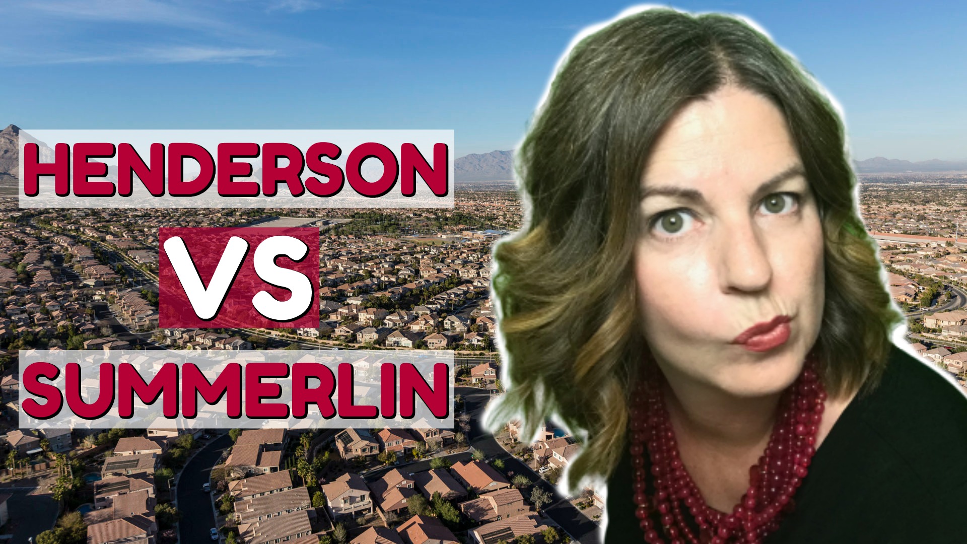 Henderson VS Summerlin What's the Difference between the two?