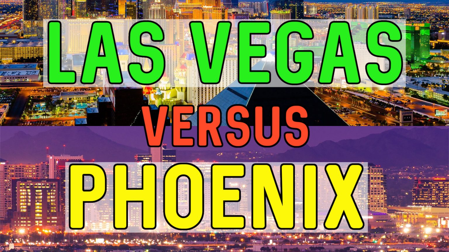 Living in Las Vegas VS Living in Phoenix What's the Difference?
