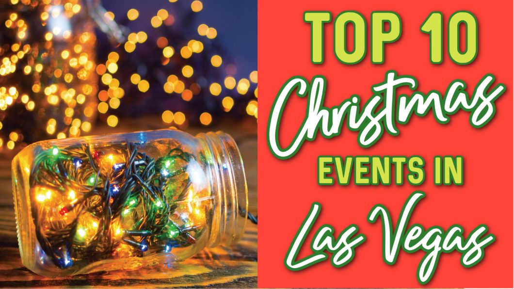Top 10 Christmas Events in Las Vegas Off the Strip