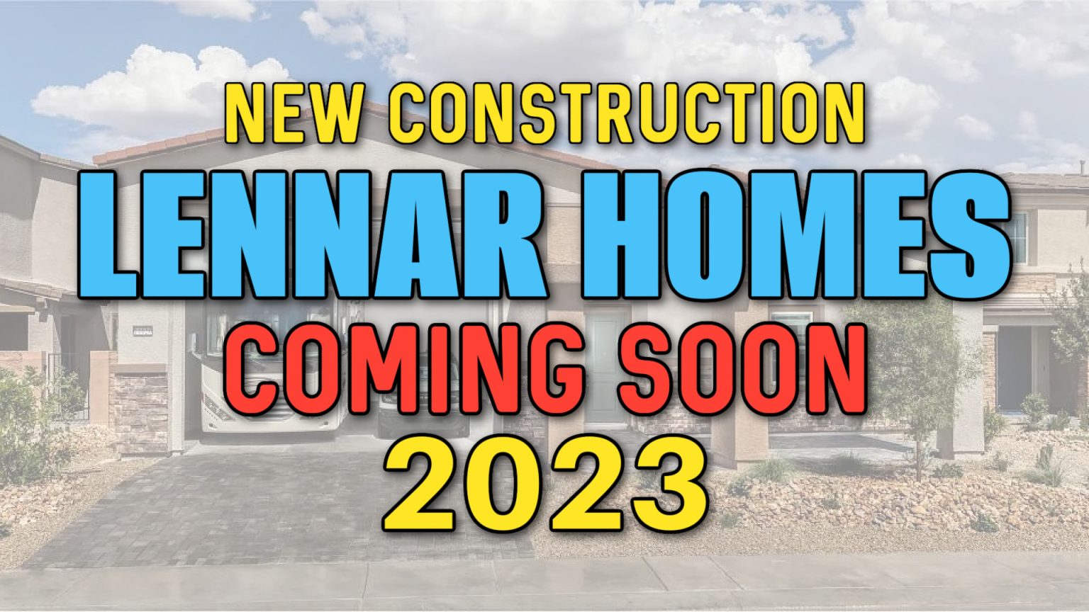 New Construction Lennar Homes COMING SOON to Las Vegas
