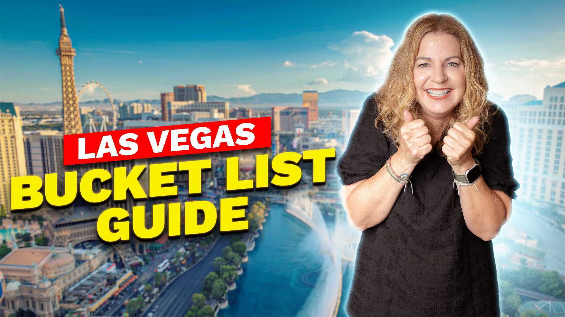 The Ultimate Las Vegas Bucket List 25 MustDo Activities!