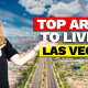 Best Areas to Live in Las Vegas
